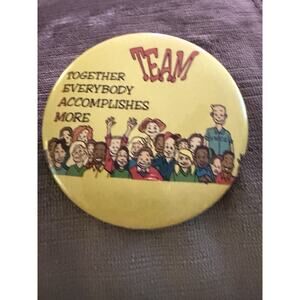 Vtg TEAM Together Everybody Accomplishes More Pinback Button Inspirational Pin